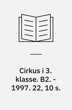 Cirkus i 3. klasse. Bind B2