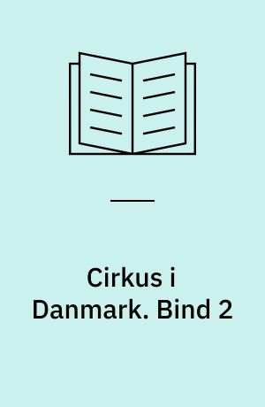 Cirkus i Danmark. Bind 2