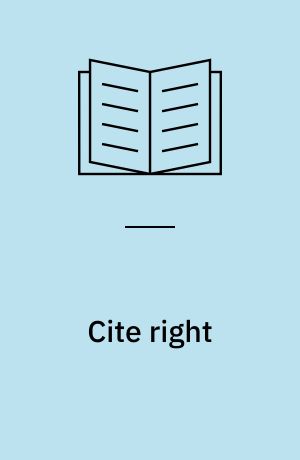 Cite right : a quick guide to citation styles — MLA, APA, Chicago, the sciences, professions, and more