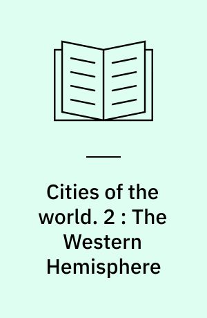 Cities of the world : a compilation of current information on cultural, geographical, and political conditions in the countries and cities of six continents, based on the Department of State's "Post reports. 2 : The western hemisphere (exclusive the United States)