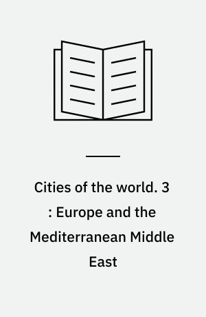 Cities of the world : a compilation of current information on cultural, geographical, and political conditions in the countries and cities of six continents, based on the Department of State's "Post reports. 3 : Europe and the Mediterranean Middle East