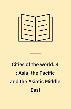 Cities of the world : a compilation of current information on cultural, geographical, and political conditions in the countries and cities of six continents, based on the Department of State's "Post reports. 4 : Asia, the Pacific, and the Asiatic Middle East : cumulative index vol. 1-4