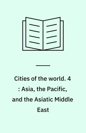 Cities of the world : a compilation of current information on cultural, geographical, and political conditions in the countries and cities of six continents, based on the Department of State's "Post reports. 4 : Asia, the Pacific, and the Asiatic Middle East : cumulative index vol. 1-4