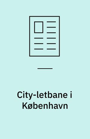 City-letbane i København : en idéskitse