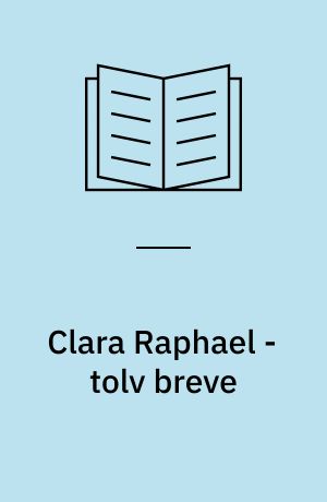 Clara Raphael - tolv breve