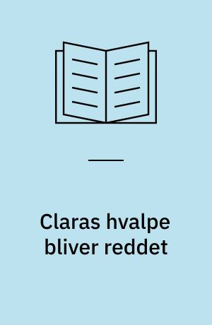 Claras hvalpe bliver reddet