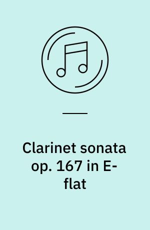 Clarinet sonata op. 167 in E-flat