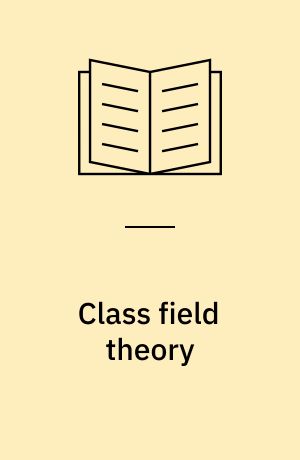Class field theory : from theory to practice