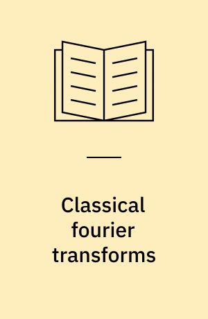 Classical fourier transforms