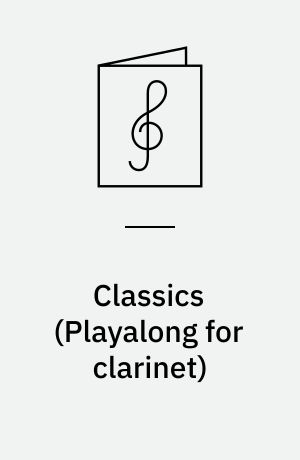 Classics : \playalong for clarinet\