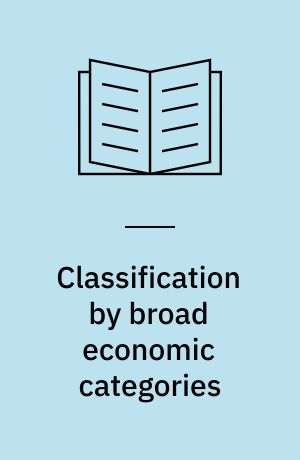 Classification by broad economic categories : Defined in terms of SITC, Rev.3