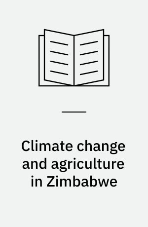 Climate change and agriculture in Zimbabwe : sustainability in minority farming communities