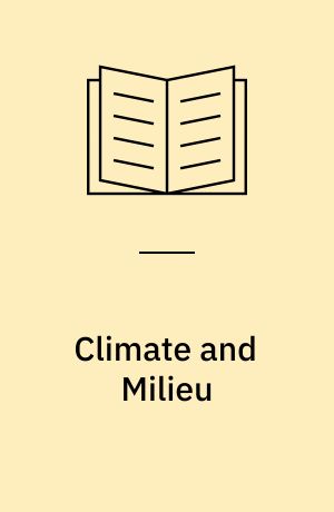 Climate and Milieu : in Architecture Libraries and Schools