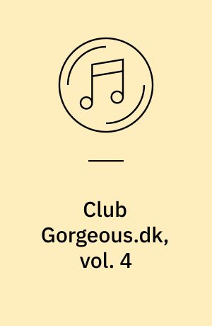 Club Gorgeous.dk, vol. 4
