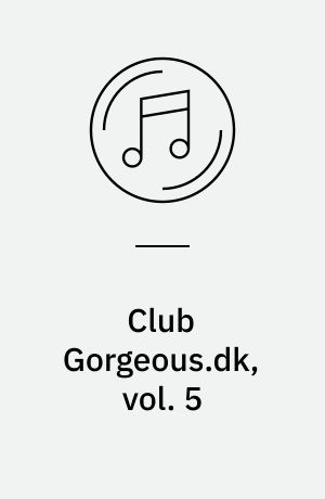 Club Gorgeous.dk, vol. 5