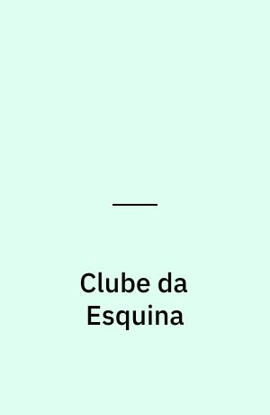 Clube da Esquina