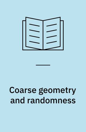 Coarse geometry and randomness : École d'Été de Probabilités de Saint-Flour XLI - 2011