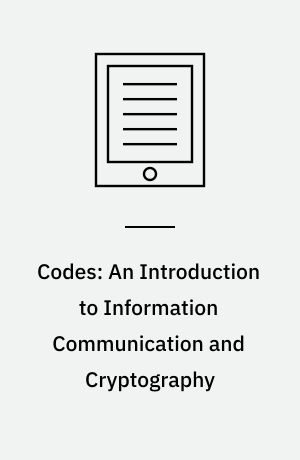 Codes: An Introduction to Information Communication and Cryptography