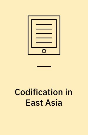 Codification in East Asia : Selected Papers from the 2nd IACL Thematic Conference