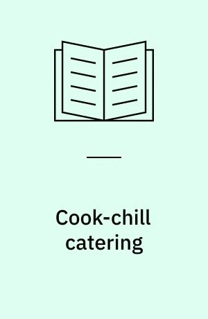 Cook-chill catering : en undersøgelse og optimering af spisekvalitet