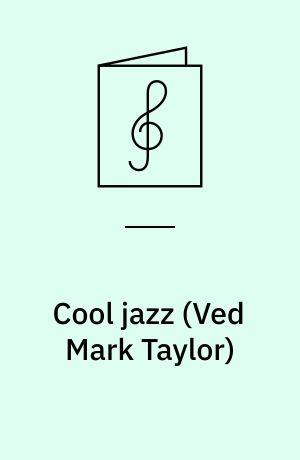 Cool jazz : 10 cool jazz classics : book and cd for B♭, E♭ and C instruments