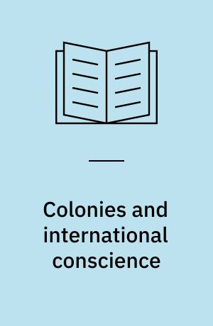 Colonies and international conscience : a report to the Fabian Colonial Bureau
