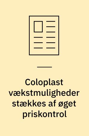 Coloplast vækstmuligheder stækkes af øget priskontrol
