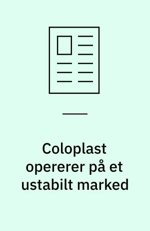 Coloplast opererer på et ustabilt marked : kræver omfattende forskning at klare sig i konkurrencen med de store medicinalfirmaer: Coloplast