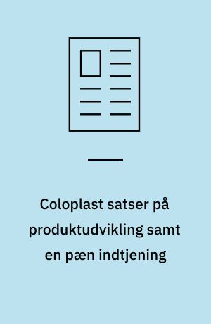 Coloplast satser på produktudvikling samt en pæn indtjening