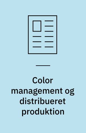 Color management og distribueret produktion