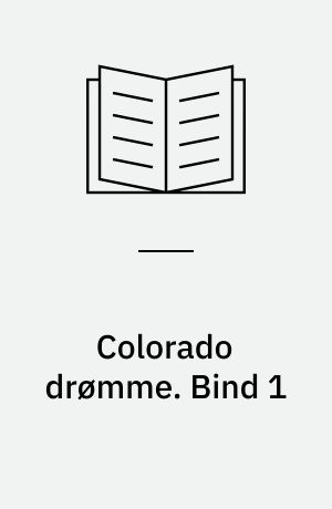 Colorado drømme : en roman om den modne passion. Bind 1