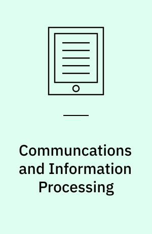 Communcations and Information Processing : First International Conference, ICCIP 2012, Aveiro, Portugal, March 7-11, 2012, Proceedings, Part II
