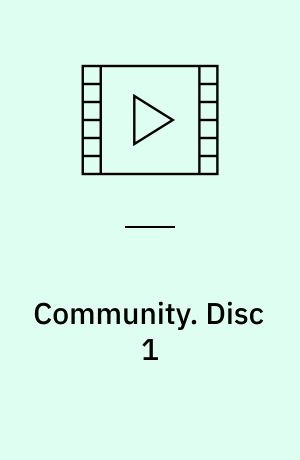 Community. Disc 1 (Stor skrift)
