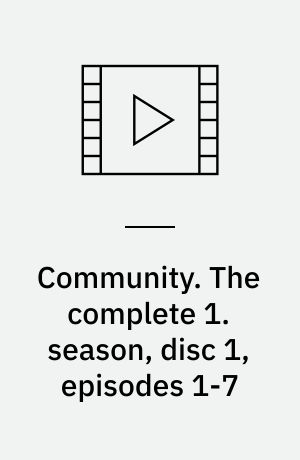 Community. The complete 1. season, disc 1, episodes 1-7