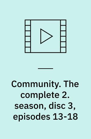 Community. The complete 2. season, disc 3, episodes 13-18
