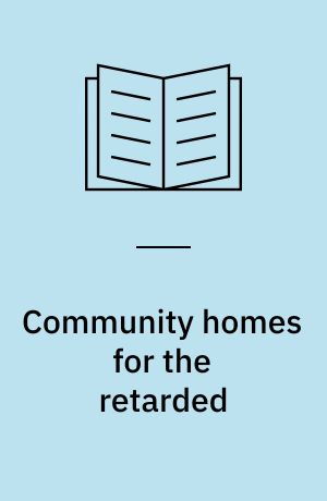 Community homes for the retarded