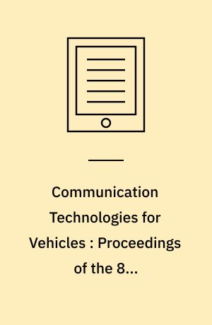 Communication Technologies for Vehicles : Proceedings of the 8th International Workshop, Nets4Cars/Nets4Trains/Nets4Aircraft 2015
