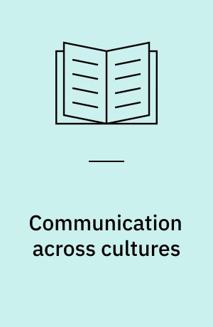 Communication across cultures : negotiation of meaning in foreign language teaching and learning : report on workshop 8 : Berg en Dal, Netherlands, 16-20 September 1985