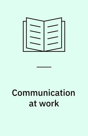 Communication at work : English for occupational purposes : report on workshop 7 : Strobl am Wolfgangsee, Austria 7-12 September 1986