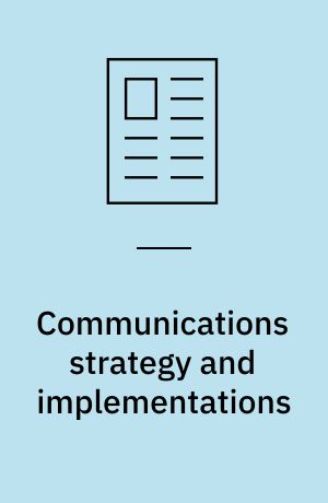 Communications strategy and implementations
