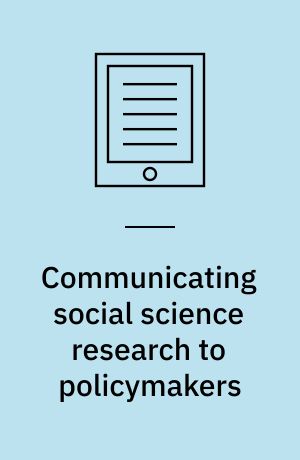 Communicating social science research to policymakers