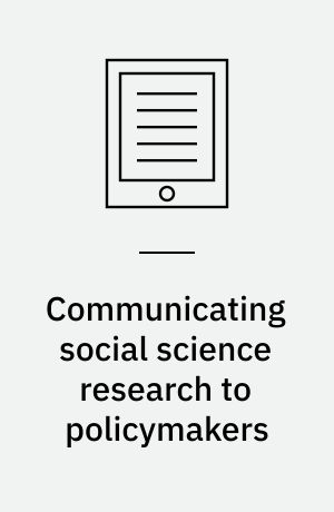 Communicating social science research to policymakers