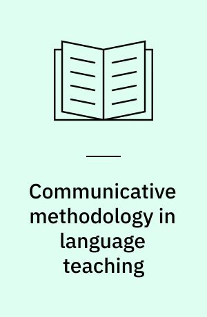 Communicative methodology in language teaching : the roles of fluency and accuracy