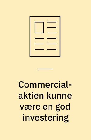 Commercial-aktien kunne være en god investering