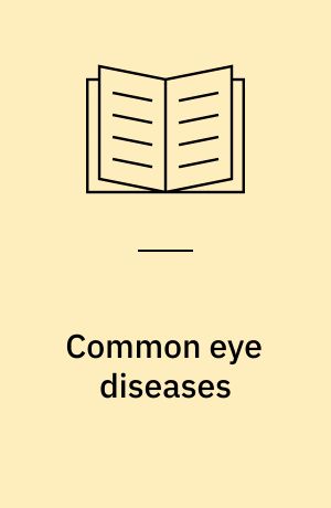 Common eye diseases : problem oriented for veterinarians : Refresher Course for Veterinarians, 1991 : venue: Leura, NSW