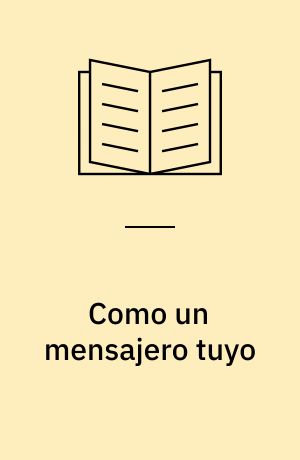 Como un mensajero tuyo
