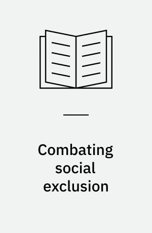 Combating social exclusion : the most marginalised groups in Denmark