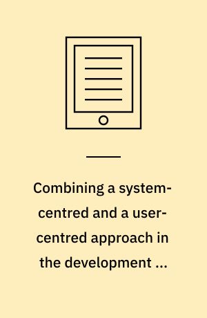 Combining a system-centred and a user-centred approach in the development of public self-service applications : dissertation submitted 2018