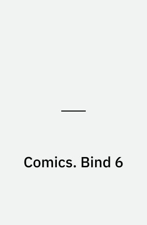 Comics : verdens bedste tegneserier. Bind 6