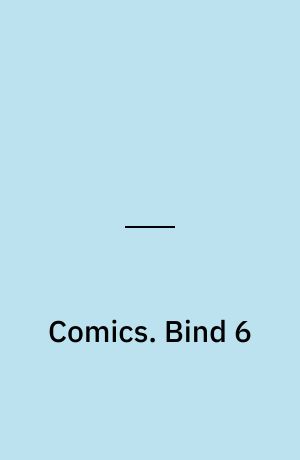 Comics : verdens bedste tegneserier. Bind 6